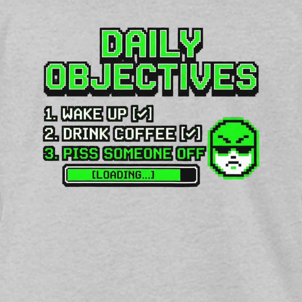 Daily Objectives Funny Graphic Tee with List and Loading