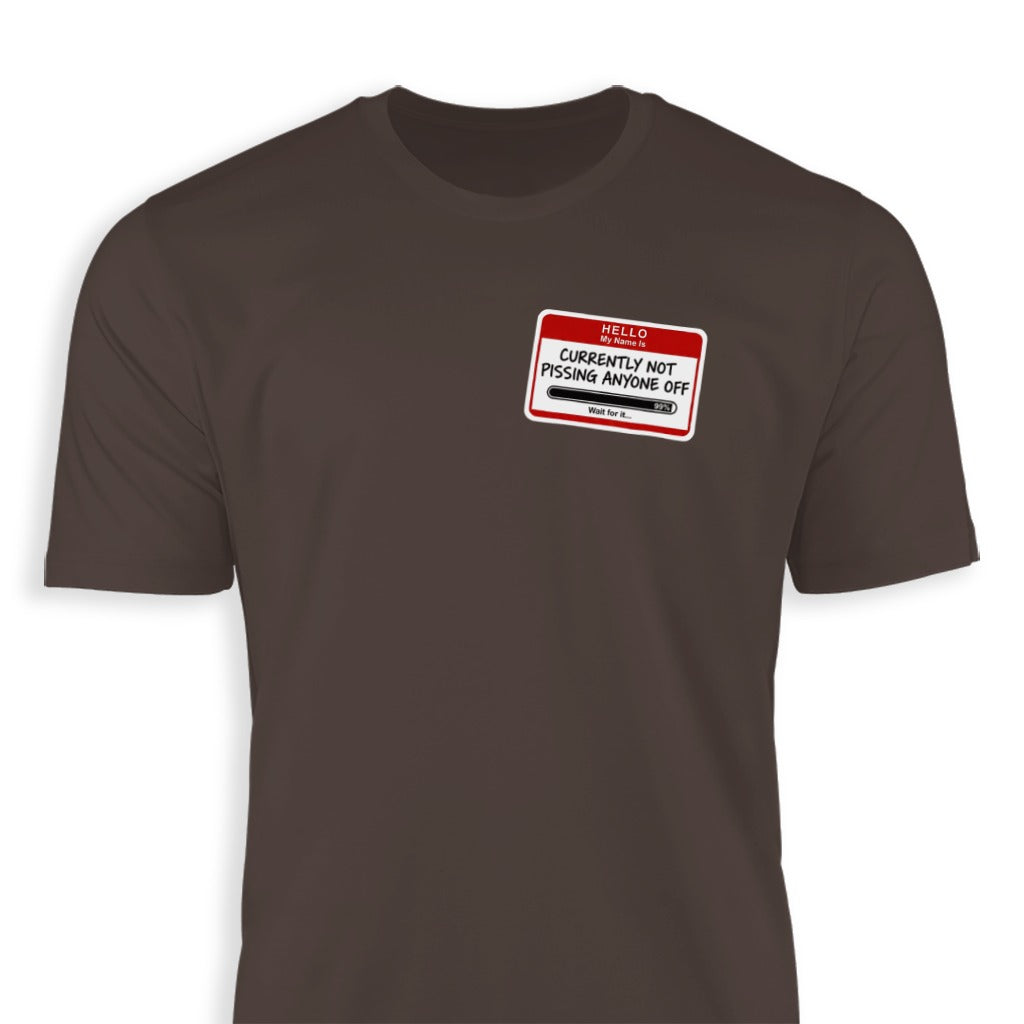Funny 'Not Pissing Anyone Off' Graphic T-Shirt