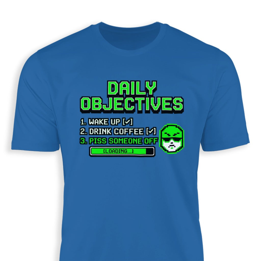 Daily Objectives Wake Up Drink Coffee T-Shirt