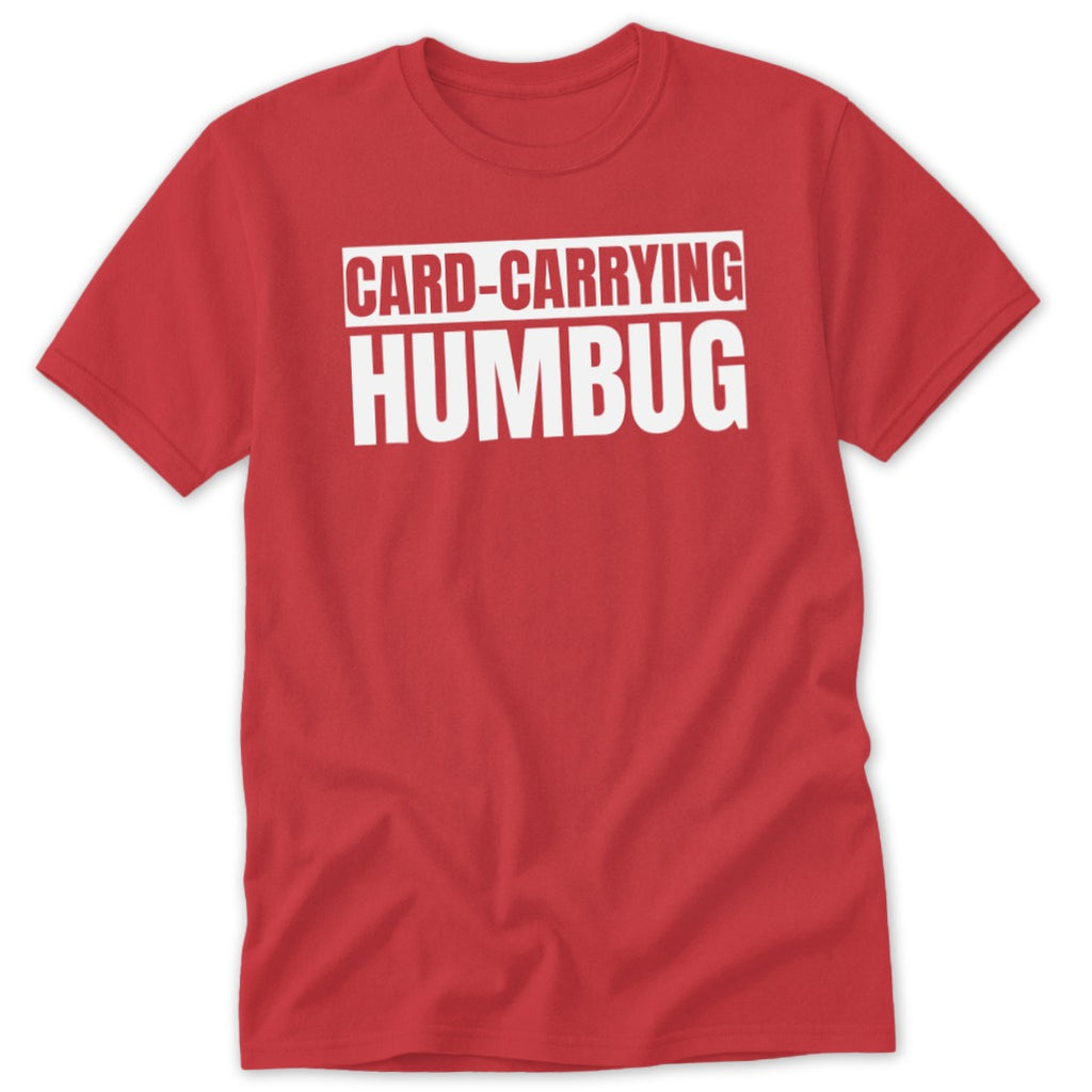 Red t-shirt with white text that reads "CARD-CARRYING HUMBUG".