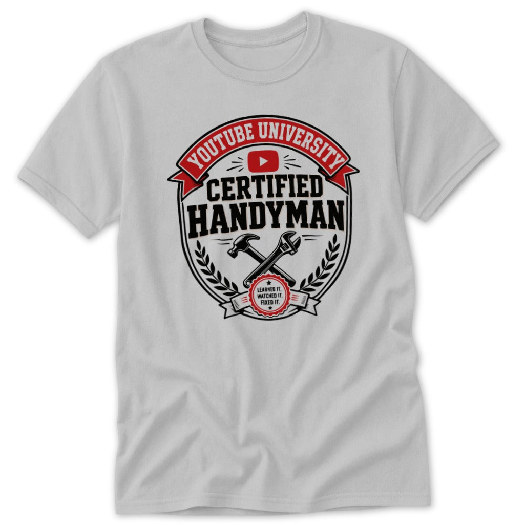 Light gray t-shirt featuring a red, black, and white emblem with crossed tools and the text Youtube University Certified Handyman.
