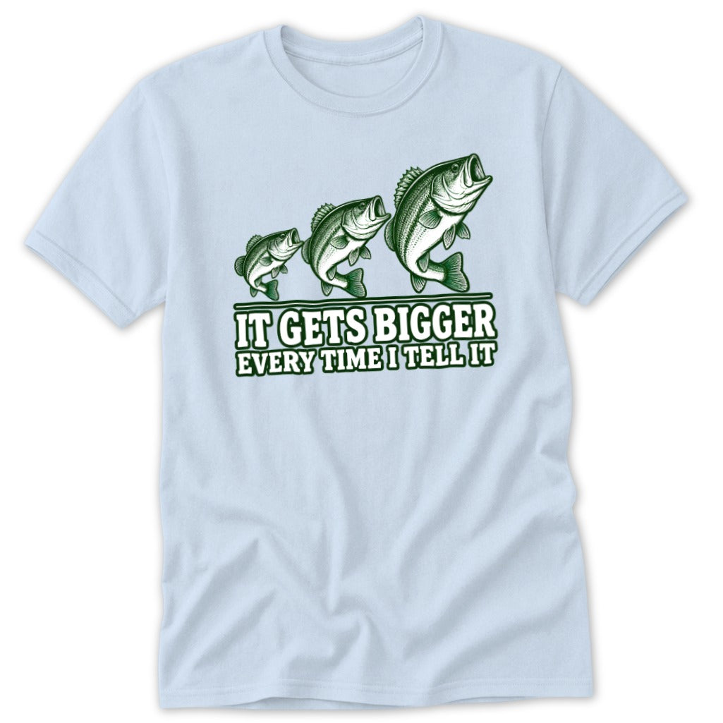 Light blue t-shirt with three bass fish and text "IT GETS BIGGER EVERY TIME I TELL IT".