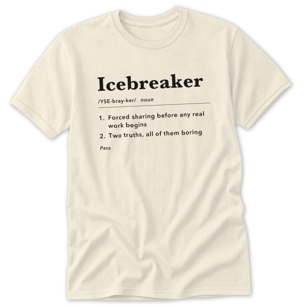 Cream t-shirt with "Icebreaker" definition and humorous meanings.