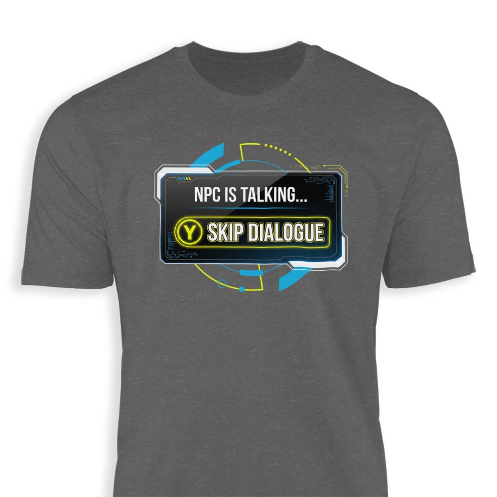 NPC is Talking Skip Dialogue Video Game T-Shirt