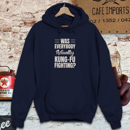 Hoodie / Navy / S Was Everybody Actually Kung-Fu Fighting Shirts