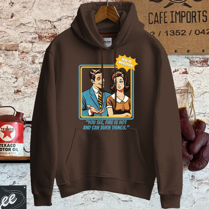 Hoodie / S / Dark Chocolate Fire is Hot - How To Mansplain Shirt