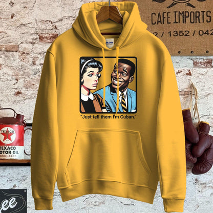 Hoodie / S / Gold Just Tell Them I'm Cuban T-Shirt