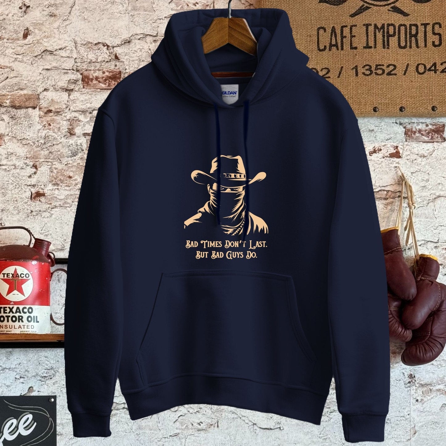 Hoodie / S / Navy Bad Times Don't Last Shirt