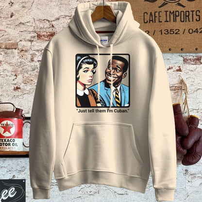 Hoodie / S / Sand Just Tell Them I'm Cuban T-Shirt