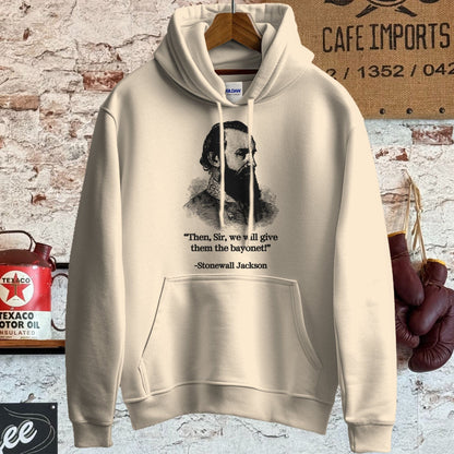 Hoodie / S / Sand Stonewall Jackson Give Them The Bayonet Quote Shirt