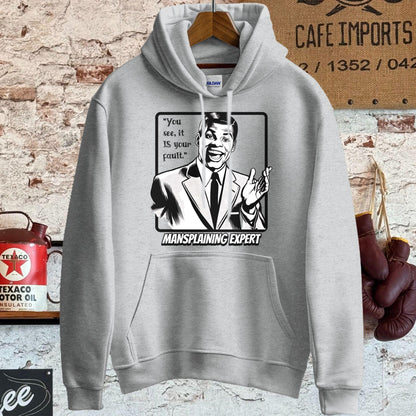 Hoodie / S / Sport Grey It is your fault - Mansplaining Expert Shirt