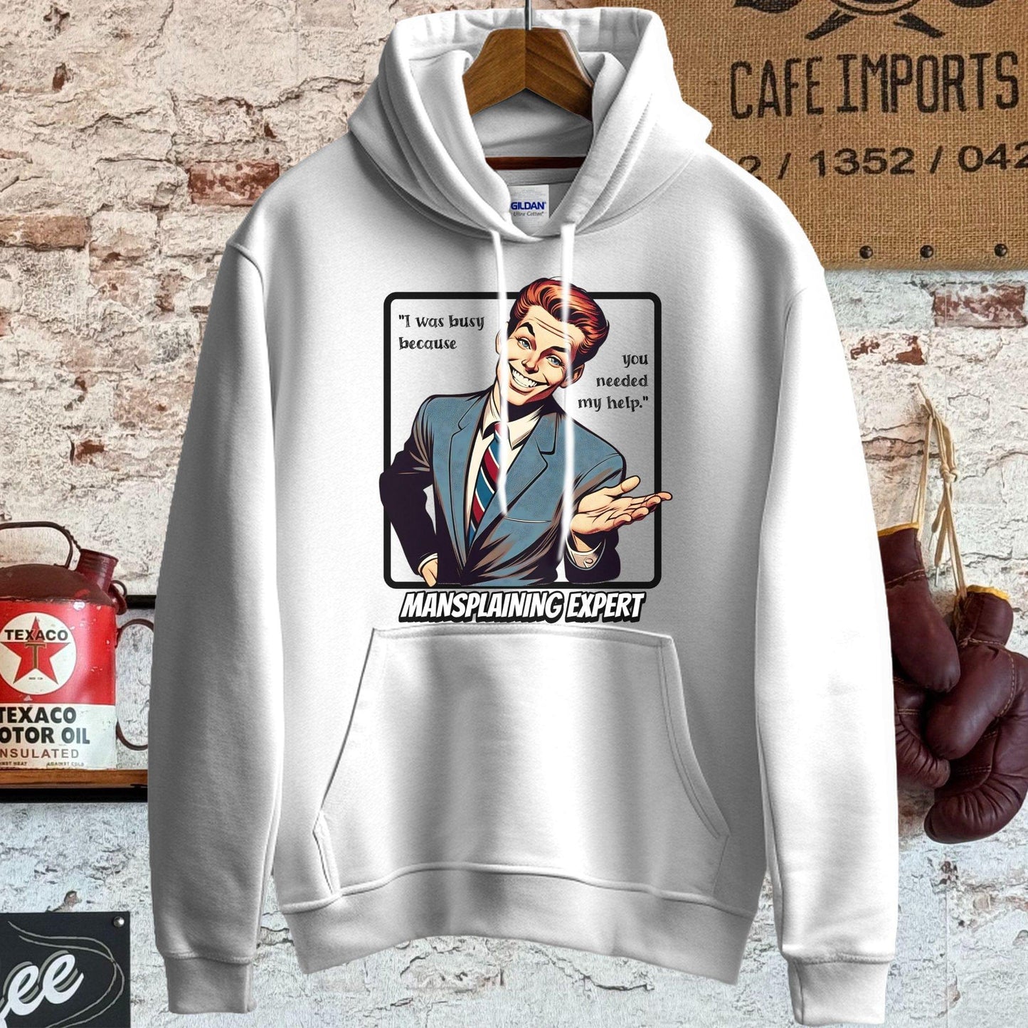 Hoodie / S / White You needed my help - Mansplaining Expert Shirt