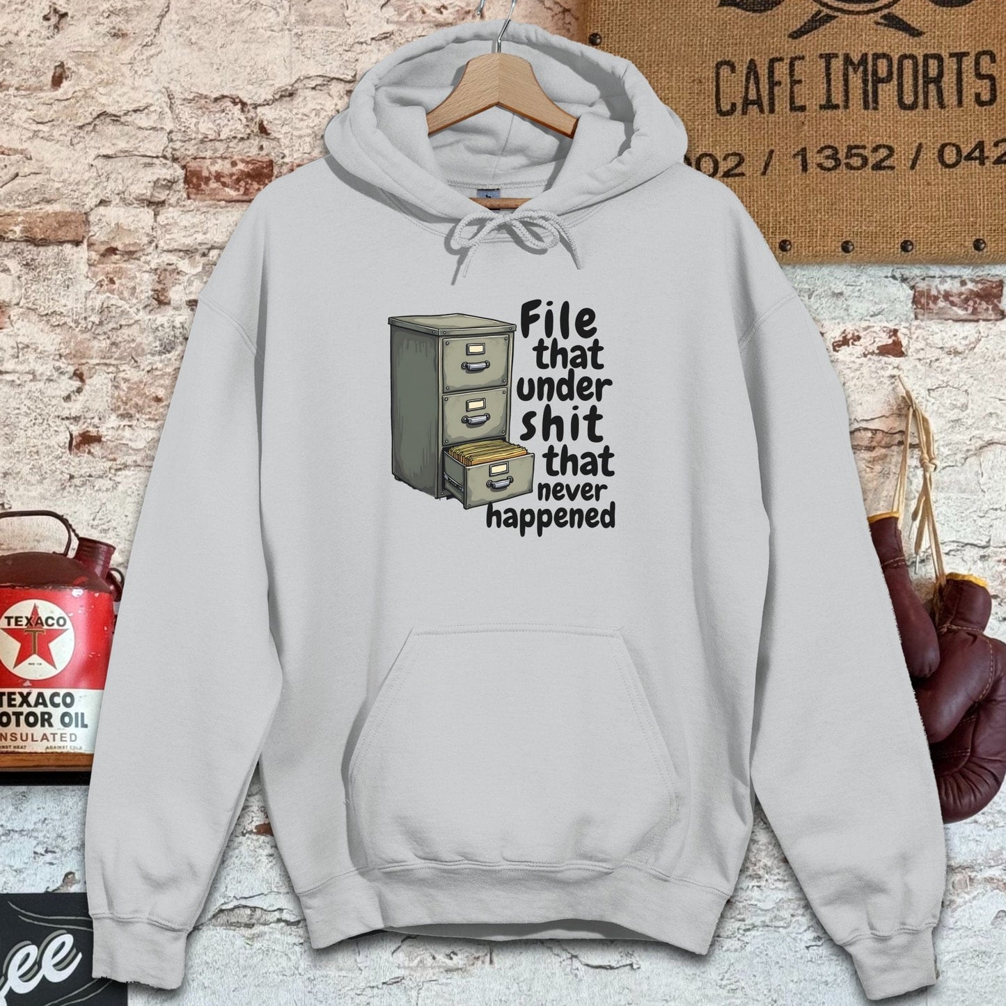 Hoodie / Sport Grey / S File that under Shit that never happened Shirt