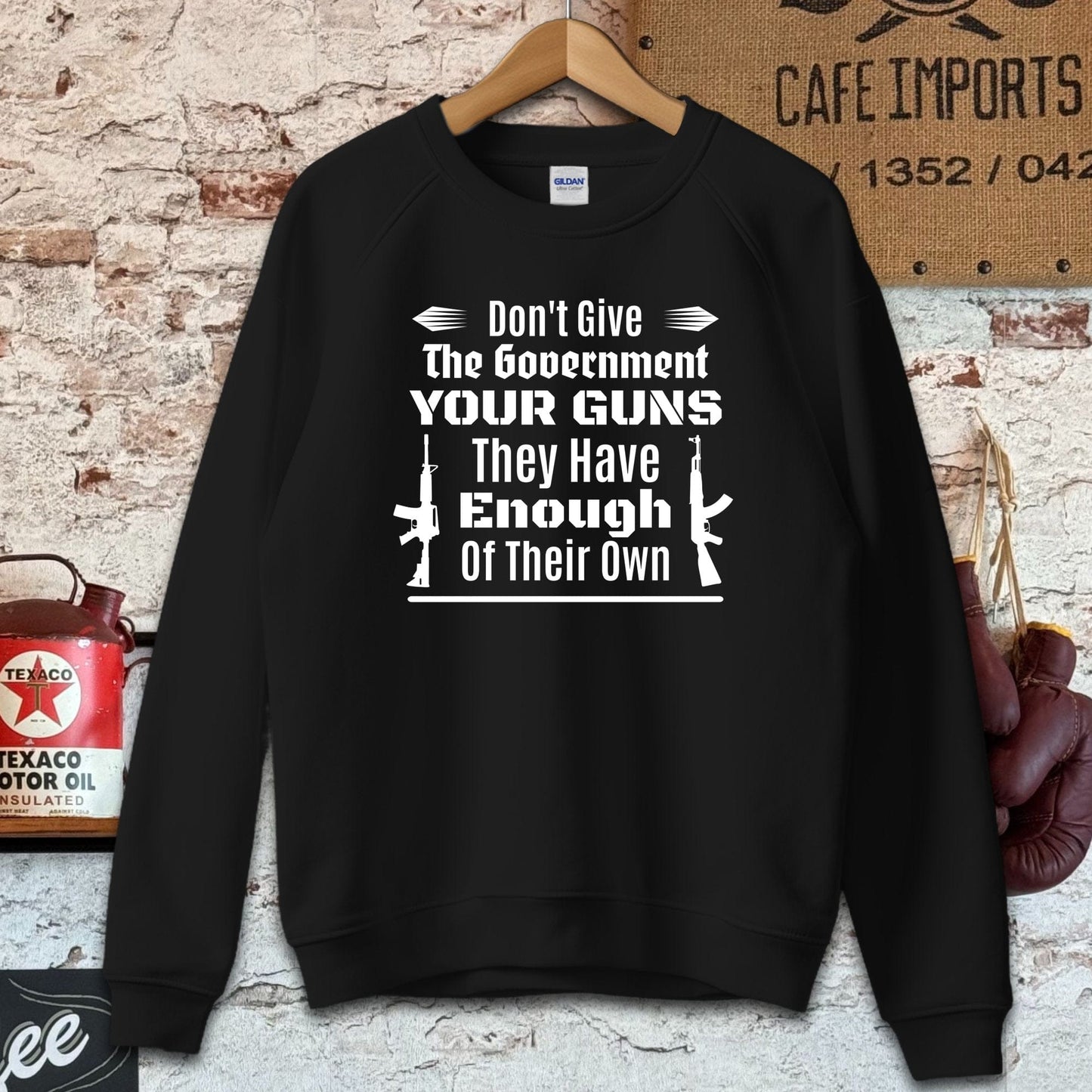 Sweatshirt / Black / S Don't Give the Government Your Guns Shirt