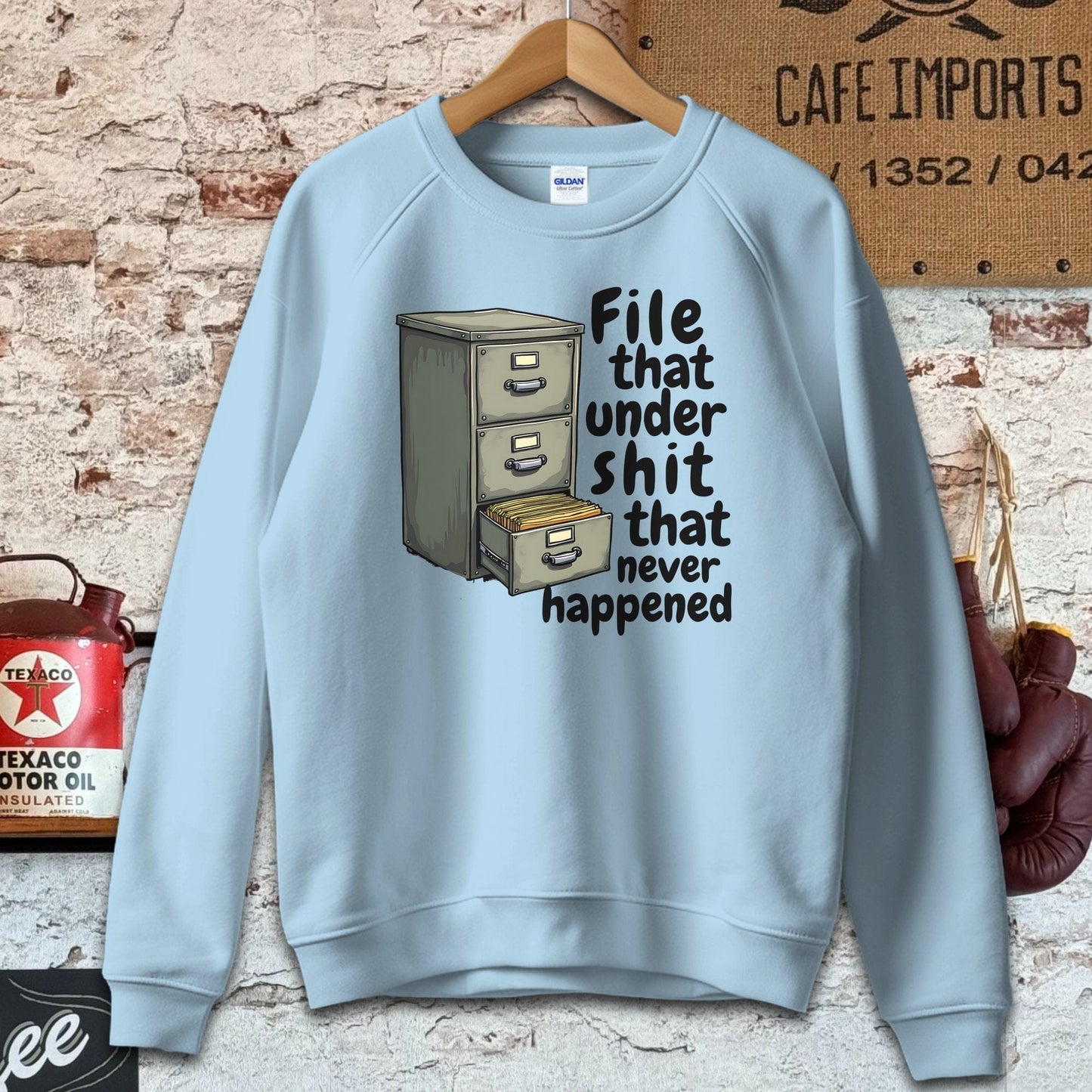 Sweatshirt / Light Blue / S File that under Shit that never happened Shirt