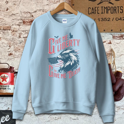 Sweatshirt / Light Blue / S Give Me Liberty Shirt