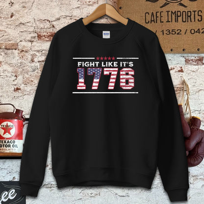 Sweatshirt / S / Black Fight Like It's 1776 Patriotic Shirt