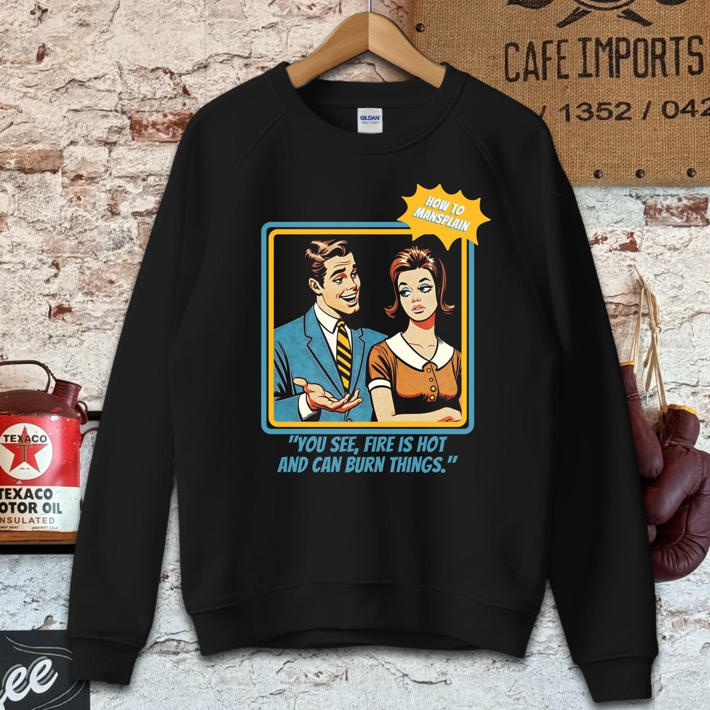 Sweatshirt / S / Black Fire is Hot - How To Mansplain Shirt