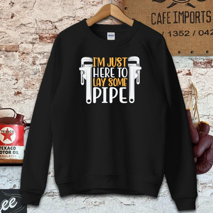 Sweatshirt / S / Black Just Here To Lay Some Pipe T-Shirt