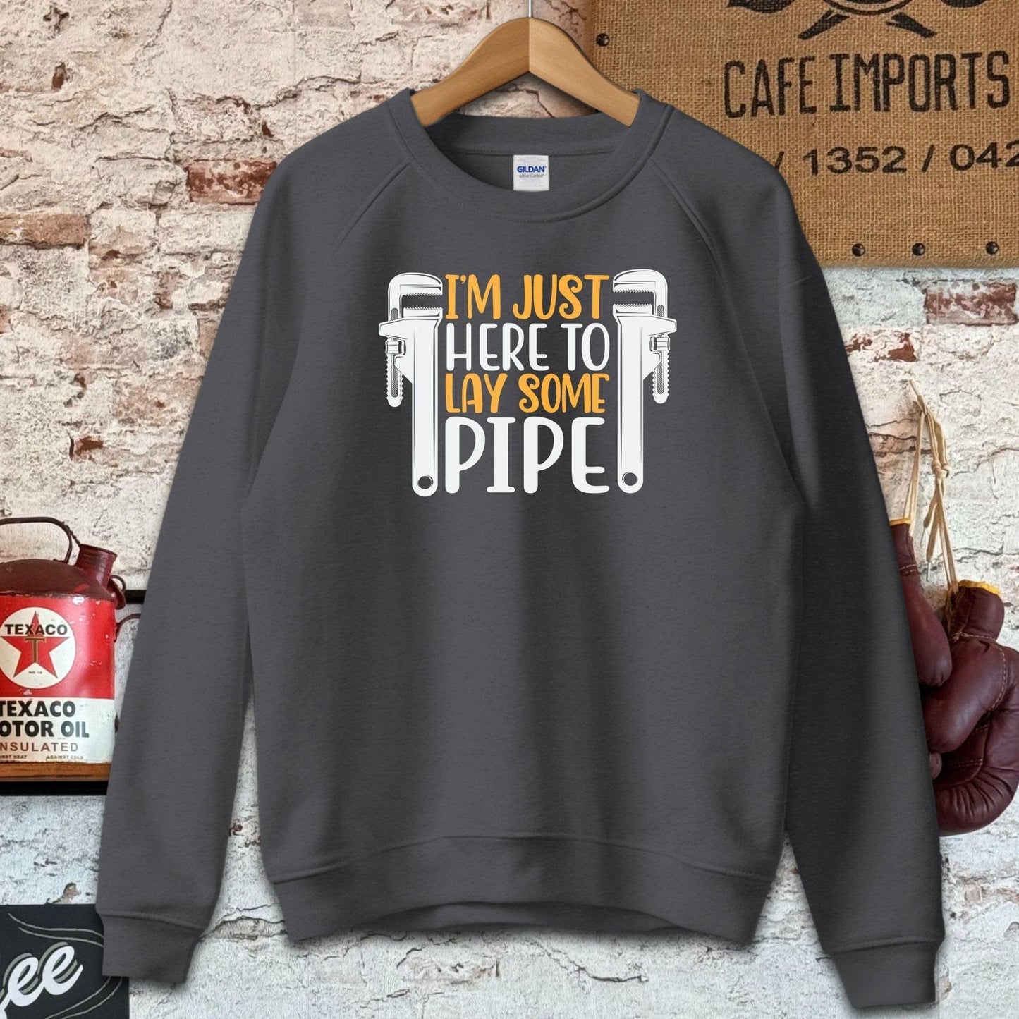 Sweatshirt / S / Dark Heather Just Here To Lay Some Pipe T-Shirt