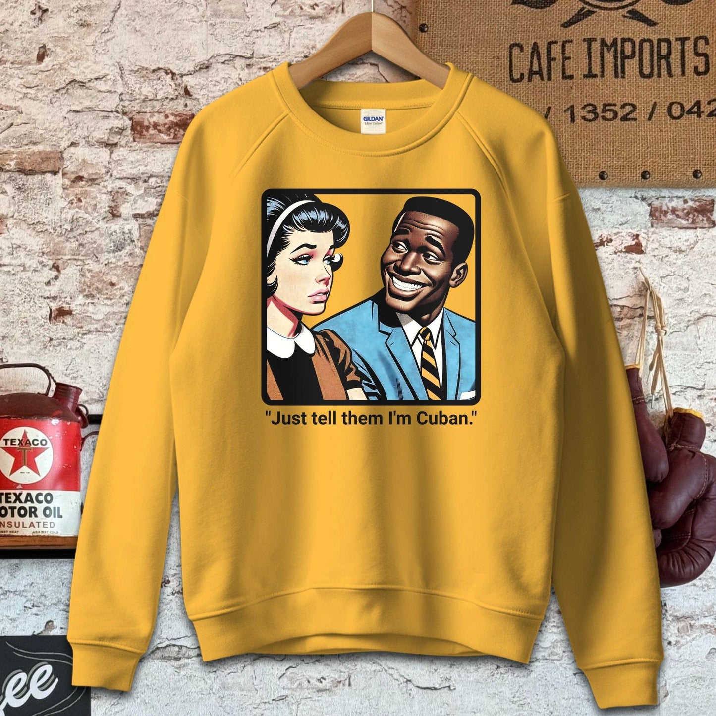 Sweatshirt / S / Gold Just Tell Them I'm Cuban T-Shirt