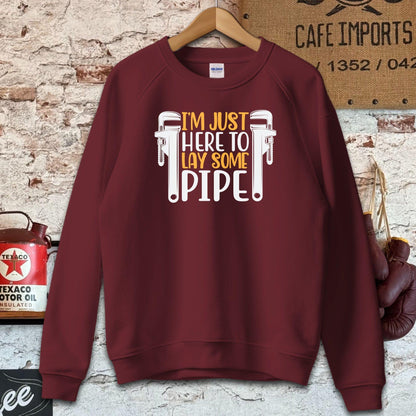 Sweatshirt / S / Maroon Just Here To Lay Some Pipe T-Shirt