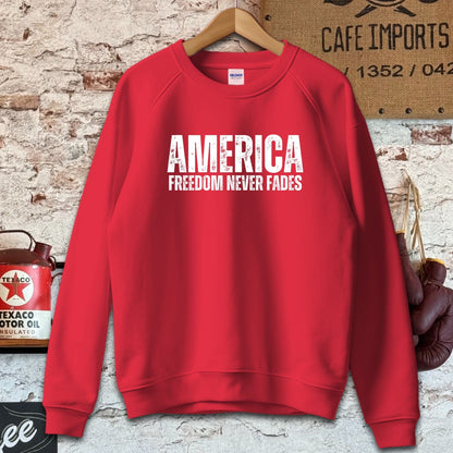 Sweatshirt / S / Red America Freedom Never Fades Shirt