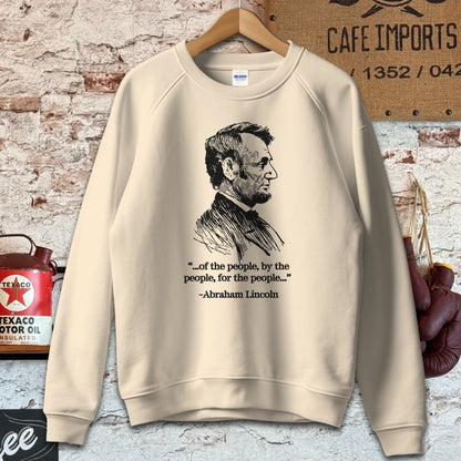 Sweatshirt / S / Sand Abraham Lincoln Of the People Quote Shirt