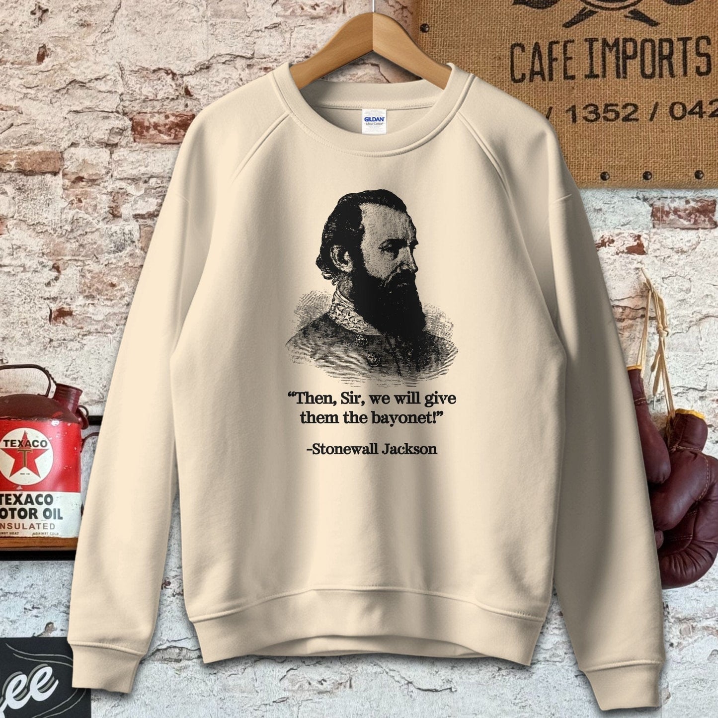 Sweatshirt / S / Sand Stonewall Jackson Give Them The Bayonet Quote Shirt