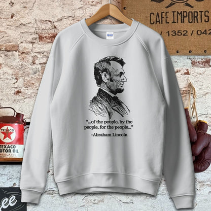 Sweatshirt / S / Sport Grey Abraham Lincoln Of the People Quote Shirt