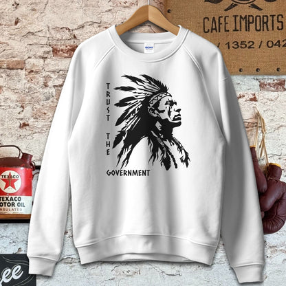 Sweatshirt / S / White Trust The Government Native Shirt