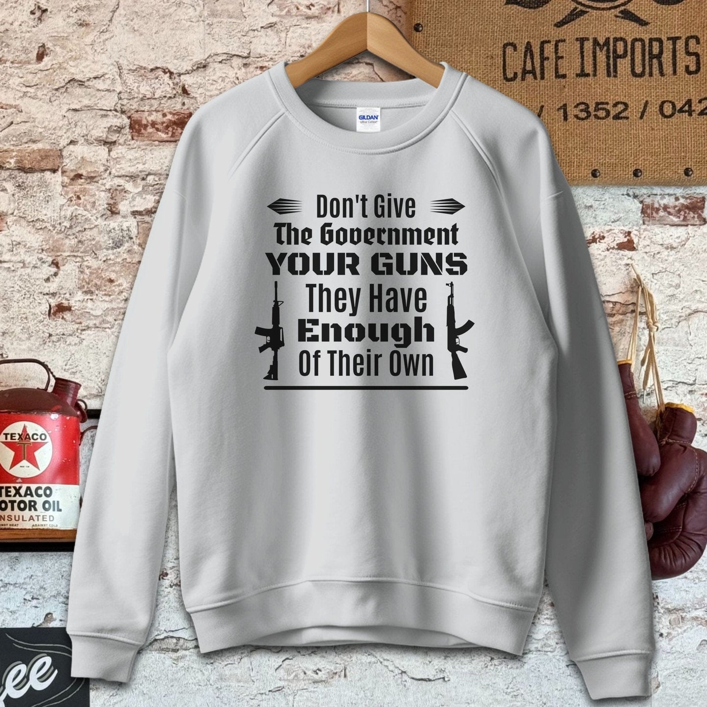 Sweatshirt / Sport Grey / S Don't Give the Government Your Guns Shirt