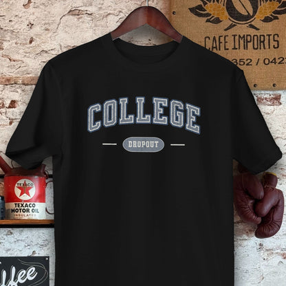 T-shirt / Black / S College Dropout Shirts