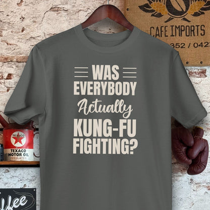 T-shirt / Charcoal / S Was Everybody Actually Kung-Fu Fighting Shirts