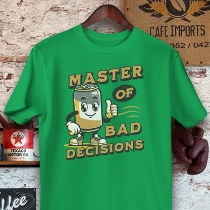 T-shirt / Heather Irish Green / S Master of Bad Decisions Shirts