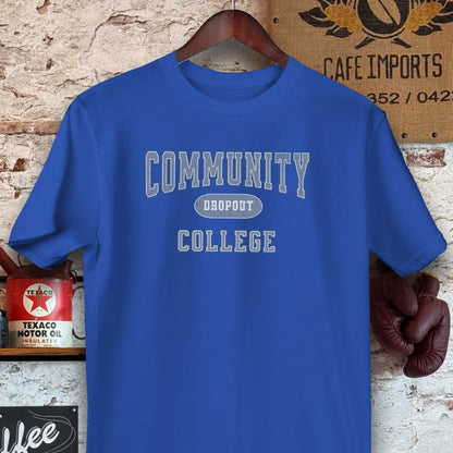 T-shirt / Royal / S Community College Dropout Shirts