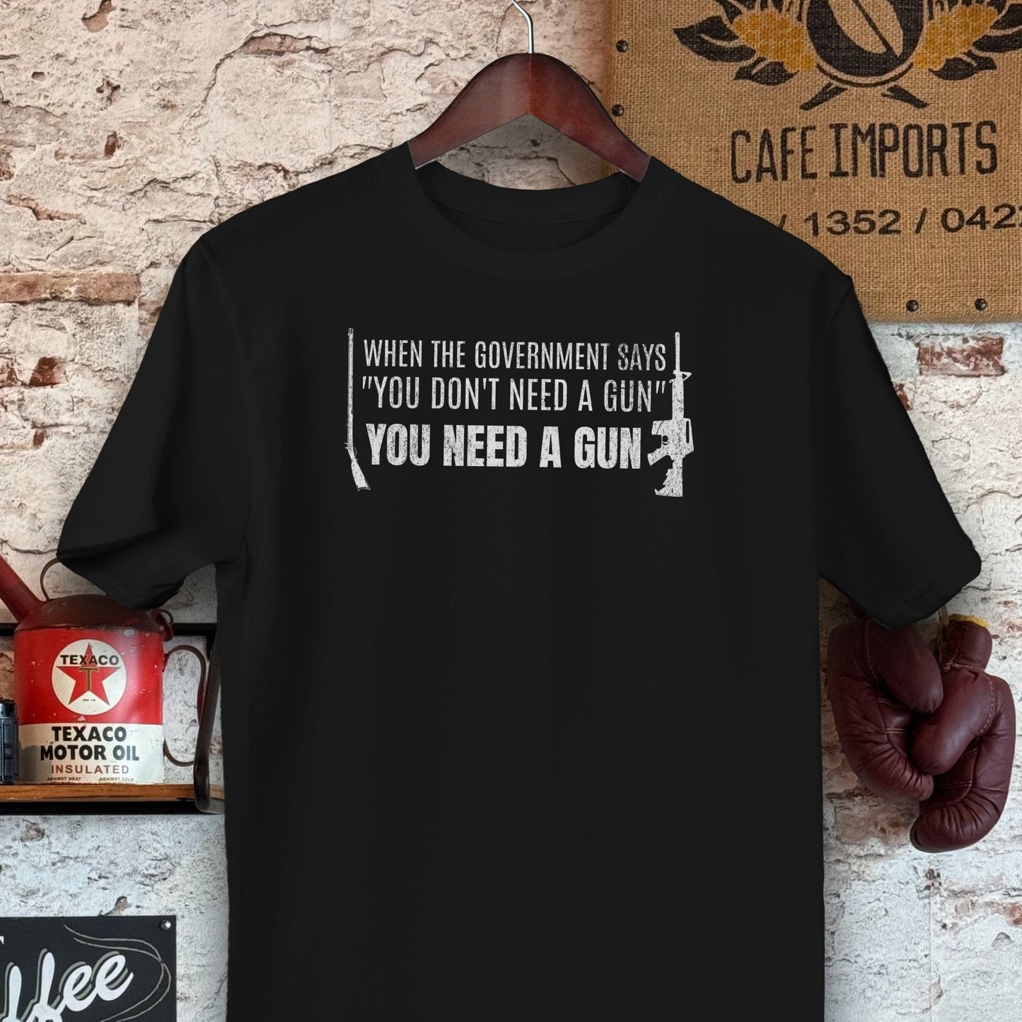 T-shirt / S / Black When The Government Says You Need A Gun Shirts