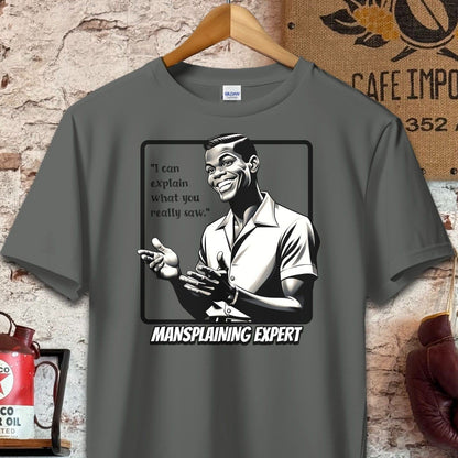 T-shirt / S / Charcoal I can explain what you saw - Mansplaining Expert Shirt