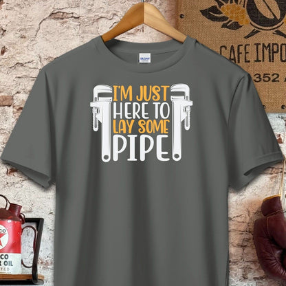 T-shirt / S / Charcoal Just Here To Lay Some Pipe T-Shirt