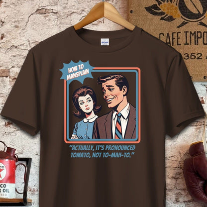 T-shirt / S / Dark Chocolate Pronounced Tomato- How To Mansplain Shirt