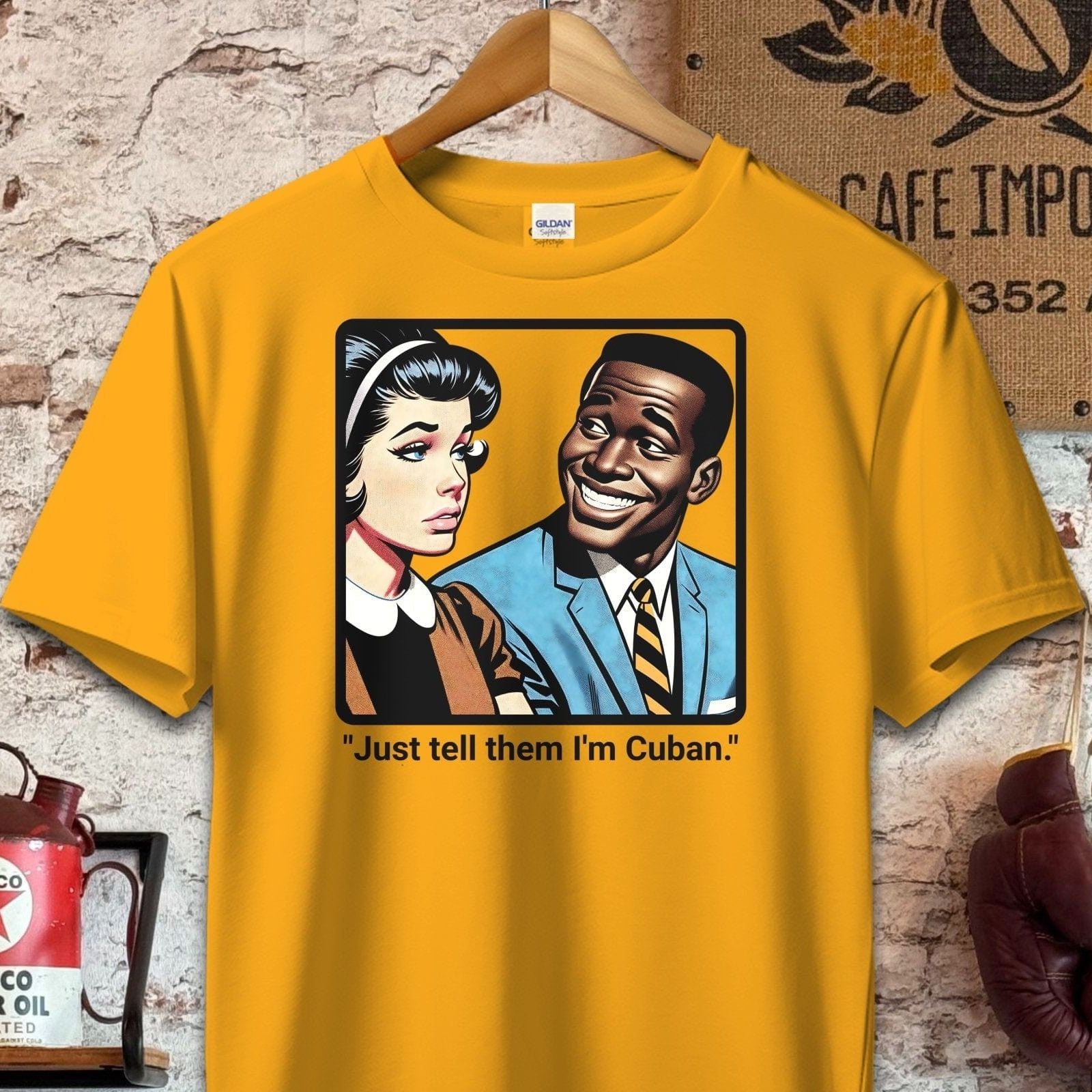 T-shirt / S / Gold Just Tell Them I'm Cuban T-Shirt