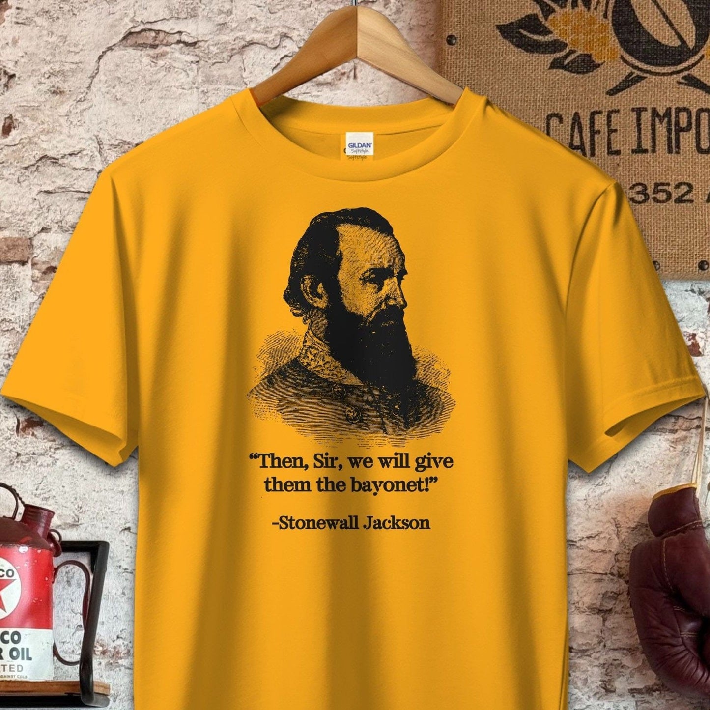 T-shirt / S / Gold Stonewall Jackson Give Them The Bayonet Quote Shirt