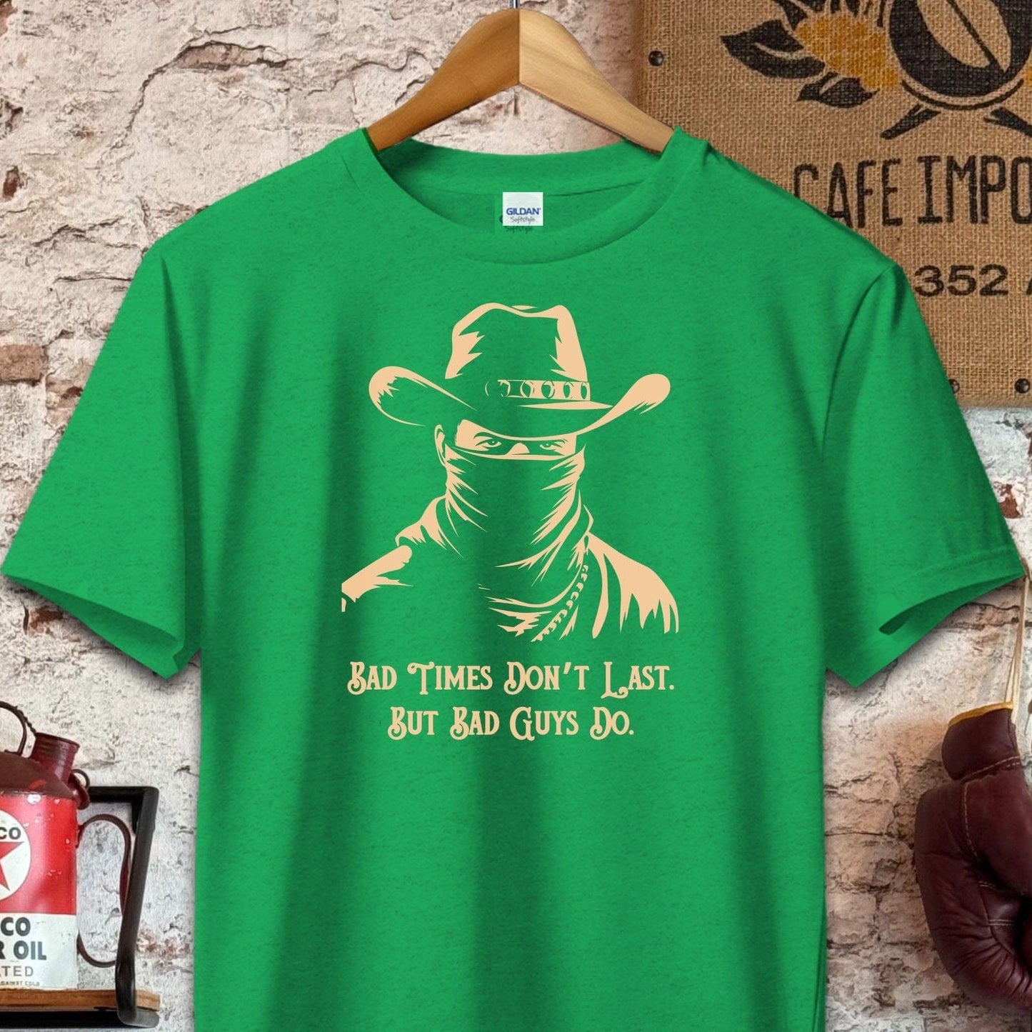 T-shirt / S / Heather Irish Green Bad Times Don't Last Shirt