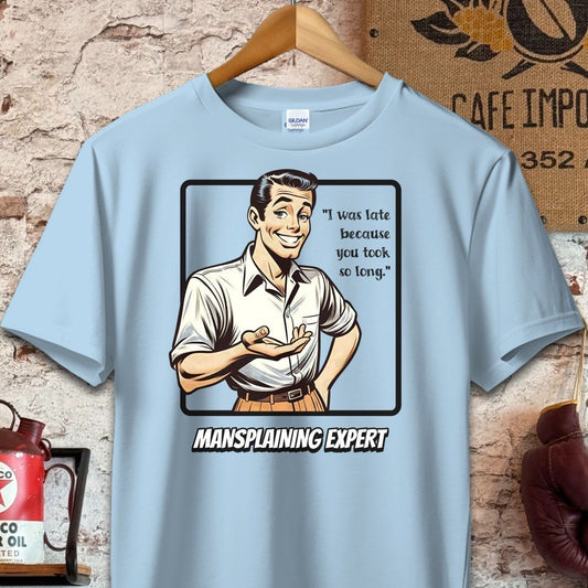 T-shirt / S / Light Blue You Took So Long - Mansplaining ExpertShirt