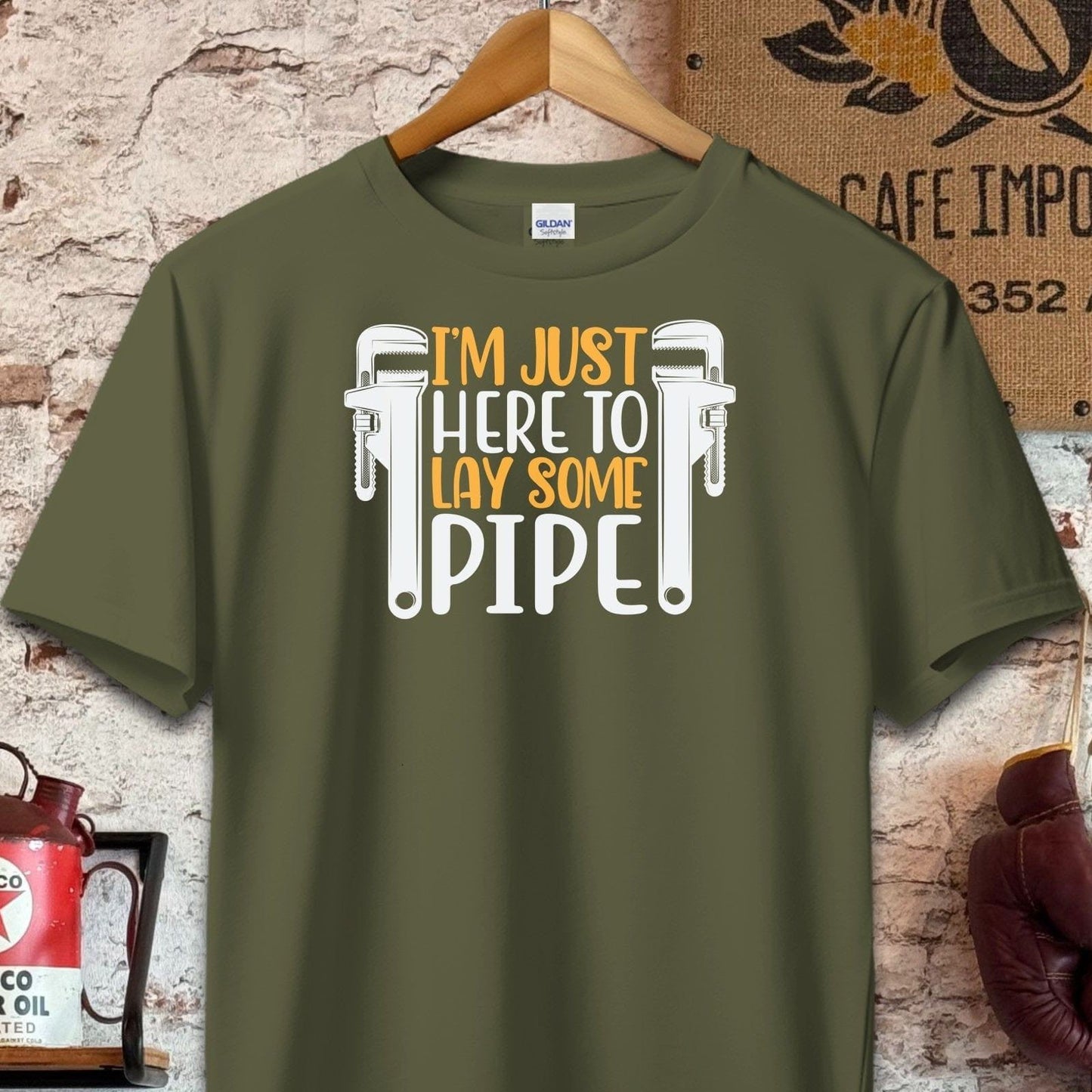 T-shirt / S / Military Green Just Here To Lay Some Pipe T-Shirt