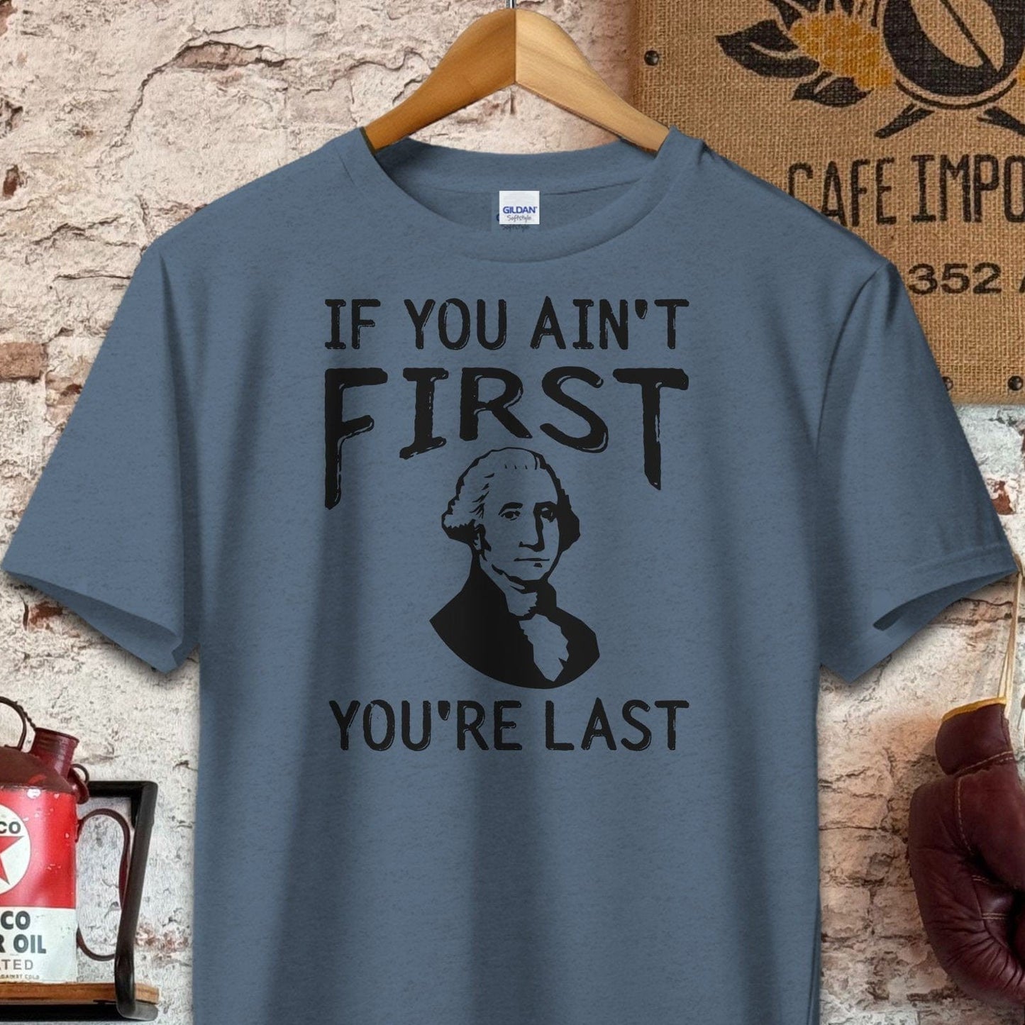 T-shirt / S / Navy Heather If You Ain't First You're Last Shirt