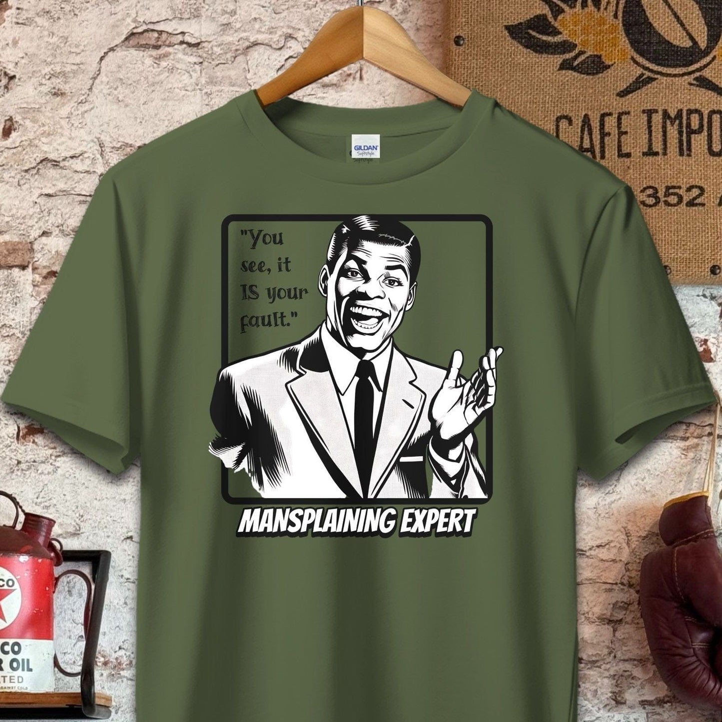 T-shirt / S / Olive It is your fault - Mansplaining Expert Shirt