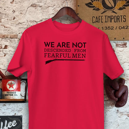 T-shirt / S / Red Not Descended From Fearful Men Shirts Shirts