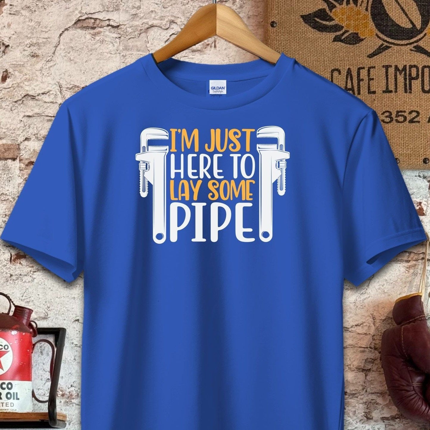 T-shirt / S / Royal Just Here To Lay Some Pipe T-Shirt