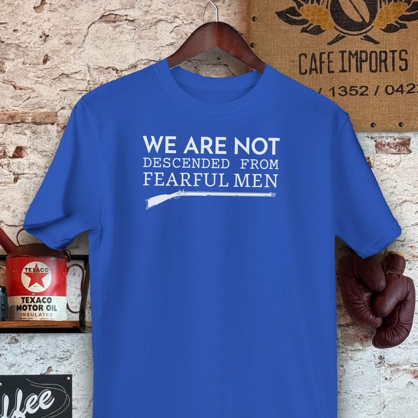 T-shirt / S / Royal Not Descended From Fearful Men Shirts Shirts